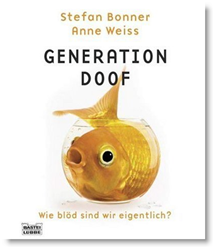 http://www.amazon.de/Generation-Doof-Stefan-Bonner/dp/3404605969